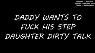 Stepdaddy wants to Fuck his StepDaughter - Solo Male Dirty Talk
