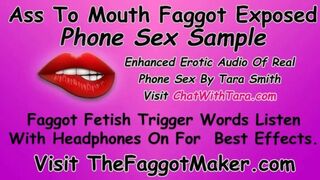Ass to Mouth Faggot Exposed Enhanced Erotic Audio Real Phone Sex Tara Smith Humiliation Cum Eating