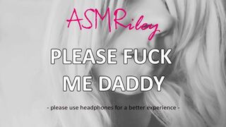 EroticAudio - ASMR Please Fuck Me Daddy, Taboo, ddlg