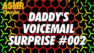 Daddy Surprise Voicemail Message #002 (ASMR Daddy Slutty Talk)