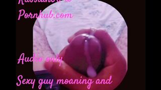 Daddy Moaning and Groans with Wild Wild Talk till Climax (audio for Women)