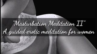 Masturbate Meditation II - a Kinky Talking Erotic Meditation for Women