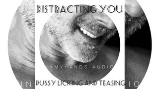 Distracting you - Twat Licking Audio