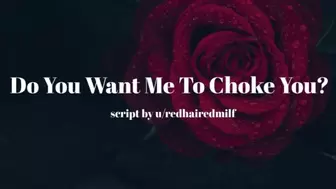Do you want me to Choke You? [erotic Audio for Men][Fdom][Choking]