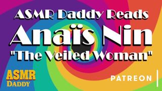 ASMR Daddy Reads Anaïs Nin's "the Veiled Woman" (Delta of Venus) / Bedtime Erotica