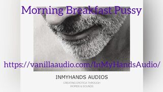 Morning Breakfast Cunt - Snatch Licking Audio - Growls