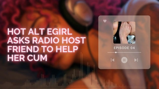 Charming E-Whore Asks Radio Host Friend to Help Her Jizz