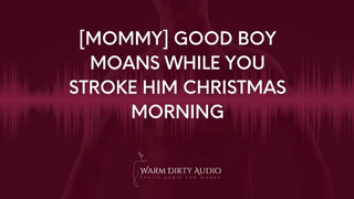 [Mommy] Good Fiance Moans While You Stroke Him Christmas Morning [Dirty Talk, Erotic Audio for Women]